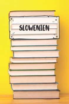 Slowenien: Liniertes Reisetagebuch Notizbuch oder Reise Notizheft liniert - Reisen Journal für Männer und Frauen mit Linien (German Edition)