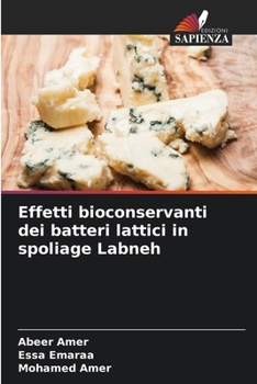 Paperback Effetti bioconservanti dei batteri lattici in spoliage Labneh [Italian] Book