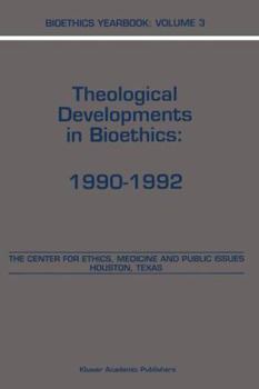 Paperback Bioethics Yearbook: Theological Developments in Bioethics: 1990-1992 Book