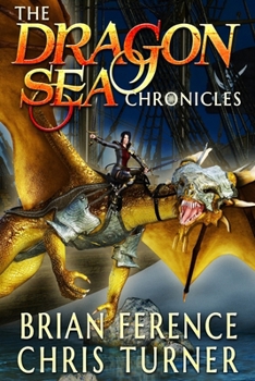 Paperback The Dragon Sea Chronicles: Three Book Series Book