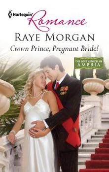 Crown Prince, Pregnant Bride! - Book #3 of the Lost Princes of Ambria