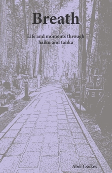 Breath: Life and moments through haiku and tanka