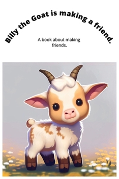 Paperback Billy the Goat is making friends. Book