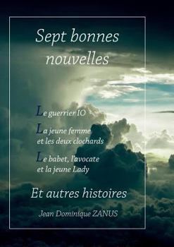 Paperback Sept bonnes nouvelles [French] Book