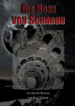 Paperback Die Rose von Scharon: ein Mystik Roman [German] Book