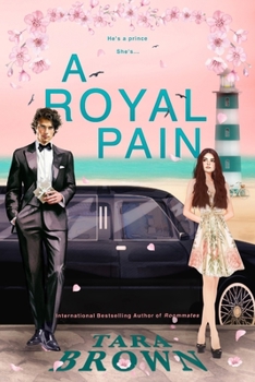 A Royal Pain: A Royal Romance (The Royals)