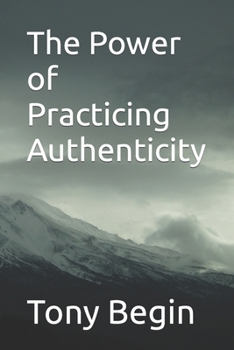 Paperback The Power of Practicing Authenticity Book