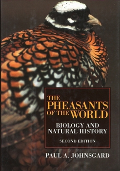 Hardcover The Pheasants of the World: Biology and Natural History, Second Edition Book