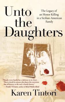 Paperback Unto the Daughters: The Legacy of an Honor Killing in a Sicilian-American Family Book