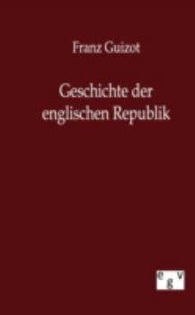 Paperback Geschichte Der Englischen Republik [German] Book