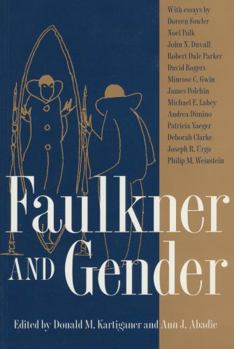 Faulkner and Gender: Faulkner and Yoknapatawpha, 1994 - Book  of the Faulkner and Yoknapatawpha Series