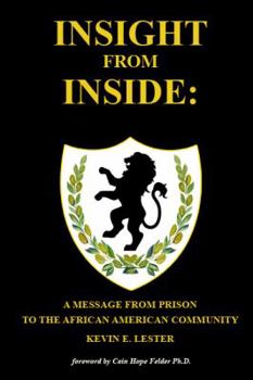 Paperback Insight from Inside: A Message from Prison to the African American Community Book