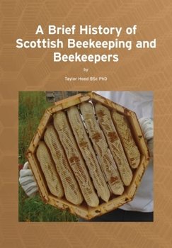 Paperback A Brief History of Scottish Beekeeping and Beekeepers Book