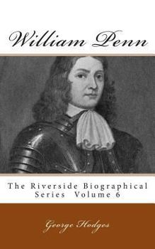 Paperback William Penn: The Riverside Biographical Series Volume 6 Book
