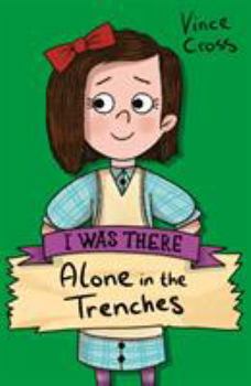 Paperback Alone in the Trenches (I Was There) Book