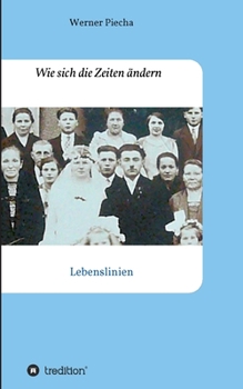 Paperback Wie sich die Zeiten ändern: Lebenslinien [German] Book