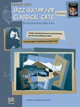 Paperback Jazz Guitar for Classical Cats: Harmony (The Classical Guitarist's Guide to Jazz Book