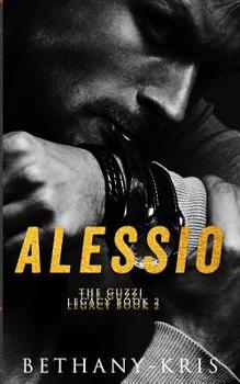 Alessio - Book #2 of the Guzzi Legacy