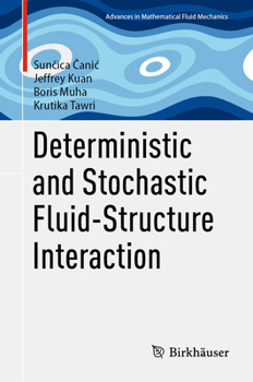 Hardcover Deterministic and Stochastic Fluid-Structure Interaction Book