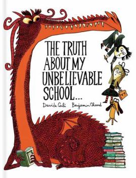 Hardcover The Truth about My Unbelievable School . . . Book