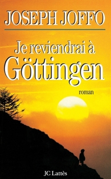 Paperback Je reviendrai à Göttingen [French] Book