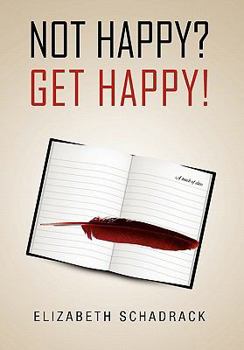 Paperback Not Happy? Get Happy! Book