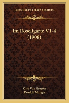 Paperback Im Roseligarte V1-4 (1908) [German] Book