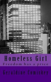 Paperback Homeless Girl: Freedom has a price Book