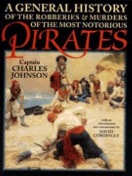 Hardcover General History of the Robberies & Murders of the Most Notorious Pirates Book