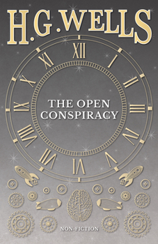 Paperback The Open Conspiracy and Other Writings Book