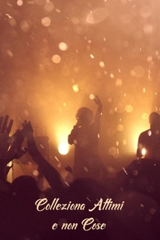 Colleziona Attimi e non Cose: Un Quaderno Discreto Dove Tenere Traccia dei Tuoi Siti Preferiti, Username, Password, Indirizzi Email, Password Wi-Fi, Seriali dei Software, Dati di Login dei Tuoi Social