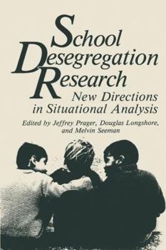 Paperback School Desegregation Research: New Directions in Situational Analysis Book