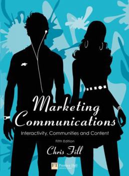 Paperback Marketing Communications: Interactivity, Communities and Content Book
