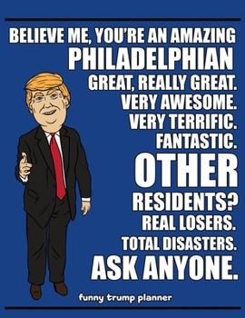 Paperback Funny Trump Planner: Funny I Love Philly Planner for Trump Supporters (Conservative Trump Gift) Book