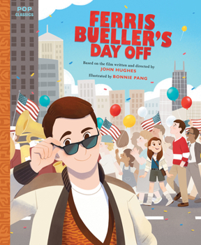 Hardcover Ferris Bueller's Day Off: The Classic Illustrated Storybook Book
