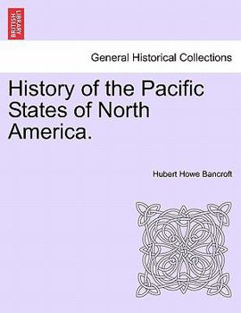 History of the Pacific States of North America: North American States