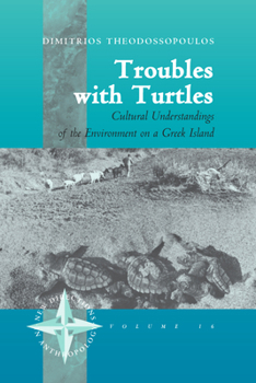 Paperback Troubles with Turtles: Cultural Understandings of the Environment on a Greek Island Book