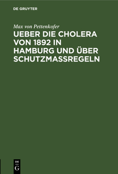 Hardcover Ueber Die Cholera Von 1892 in Hamburg Und Über Schutzmassregeln [German] Book