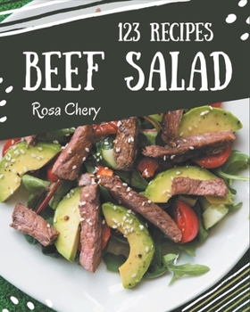Paperback 123 Beef Salad Recipes: A Beef Salad Cookbook for Effortless Meals Book