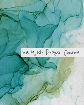 52 Week Prayer Journal: with Prompts for Women to Write in - Green Inkwell