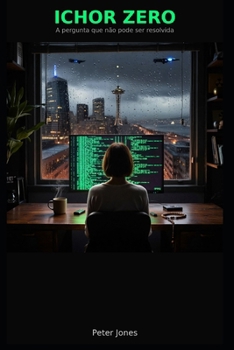 Paperback Ichor Zero: A pergunta que não pode ser resolvida (Portuguese Edition) [Portuguese] Book