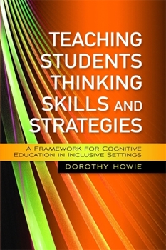 Paperback Teaching Students Thinking Skills and Strategies: A Framework for Cognitive Education in Inclusive Settings Book
