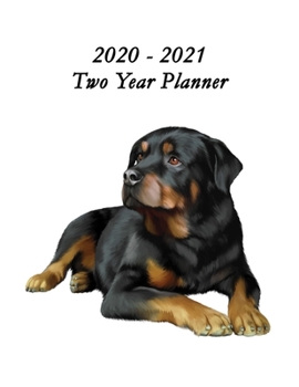 2020 – 2021 Two Year Planner: Rottweiler Cover – Includes Major U.S. Holidays and Sporting Events