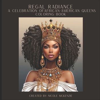 Regal Radiance: A Celebration of African-American Queens
