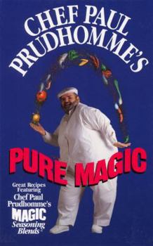 Hardcover Chef Paul Prudhomme's Pure Magic Book