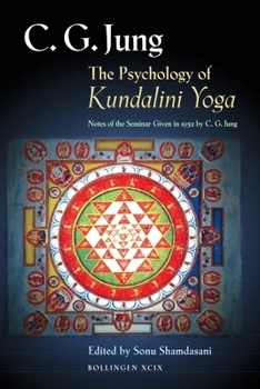 Paperback The Psychology of Kundalini Yoga: Notes of the Seminar Given in 1932 by C. G. Jung Book