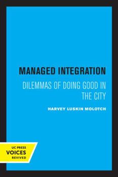 Paperback Managed Integration: Dilemmas of Doing Good in the City Book