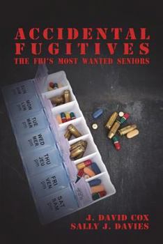 Paperback Accidental Fugitives: FBI's Most Wanted Seniors Book