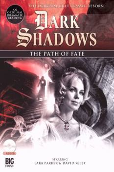 The Path of Fate (Dark Shadows) - Book #6 of the Dark Shadows Dramatic Readings