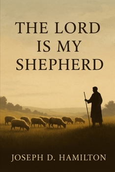 Paperback The Lord is My Shepherd: Poetic Monologues Book